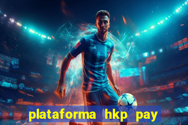 plataforma hkp pay jogos online